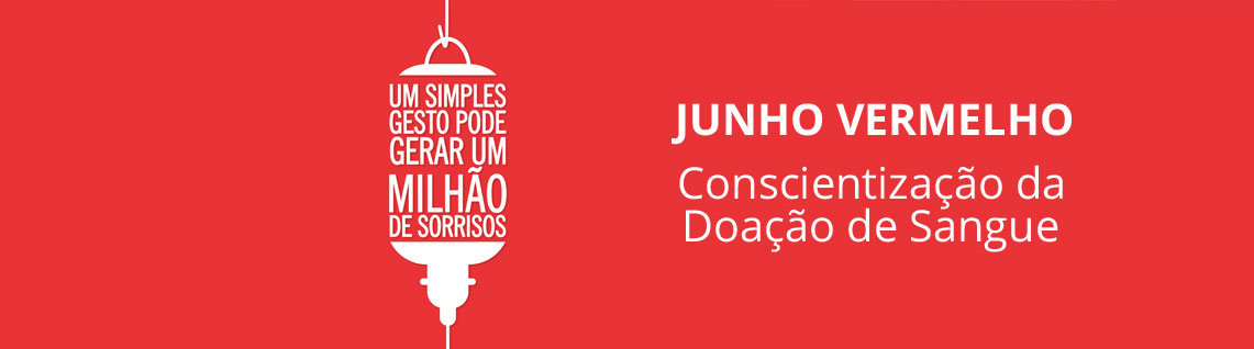 JUNHO VERMELHO I  Conscientização da Doação de Sangue  